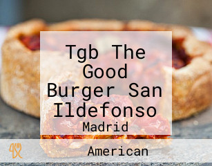 Tgb The Good Burger San Ildefonso