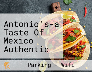 Antonio's-a Taste Of Mexico Authentic Mexican Csne