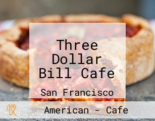 Three Dollar Bill Cafe