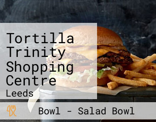 Tortilla Trinity Shopping Centre