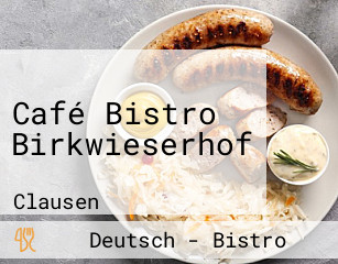Café Bistro Birkwieserhof