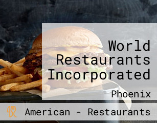 World Restaurants Incorporated
