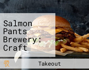 Salmon Pants Brewery: Craft Beer, Food, Wine Cocktails