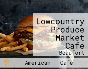 Lowcountry Produce Market Cafe