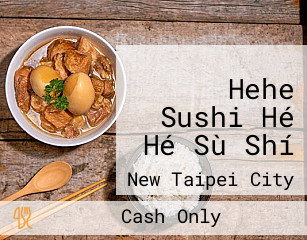 Hehe Sushi Hé Hé Sù Shí