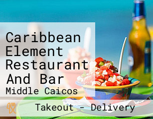 Caribbean Element Restaurant And Bar