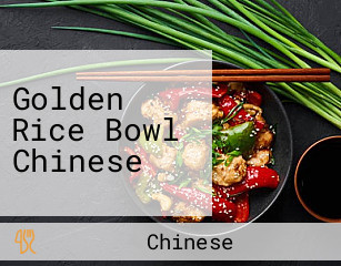 Golden Rice Bowl Chinese