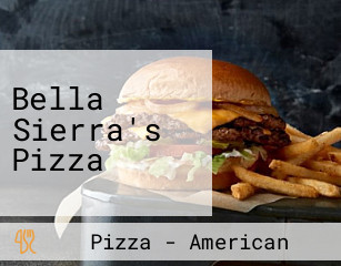 Bella Sierra's Pizza