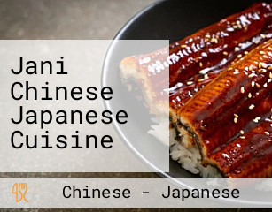 Jani Chinese Japanese Cuisine