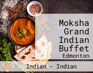 Moksha Grand Indian Buffet