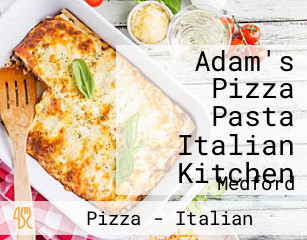 Adam's Pizza Pasta Italian Kitchen
