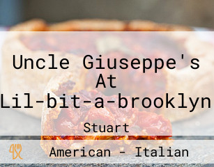 Uncle Giuseppe's At Lil-bit-a-brooklyn