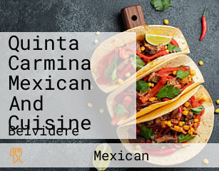 Quinta Carmina Mexican And Cuisine