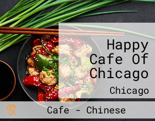 Happy Cafe Of Chicago