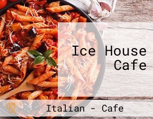 Ice House Cafe