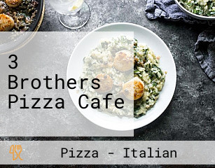 3 Brothers Pizza Cafe