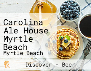 Carolina Ale House Myrtle Beach