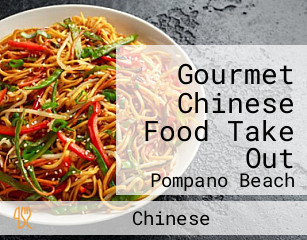 Gourmet Chinese Food Take Out