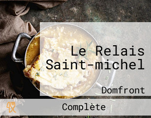 Le Relais Saint-michel