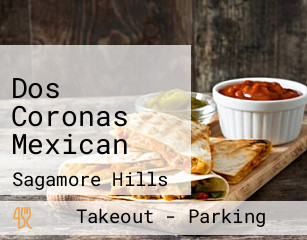 Dos Coronas Mexican