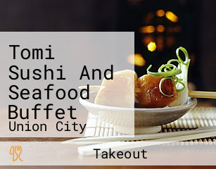 Tomi Sushi And Seafood Buffet
