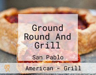 Ground Round And Grill