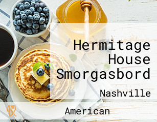 Hermitage House Smorgasbord