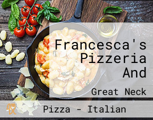 Francesca's Pizzeria And