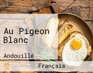 Au Pigeon Blanc