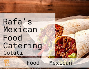 Rafa's Mexican Food Catering