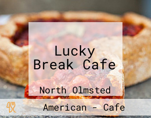 Lucky Break Cafe