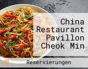 China Restaurant Pavillon Cheok Min