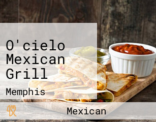 O'cielo Mexican Grill