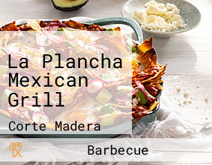La Plancha Mexican Grill
