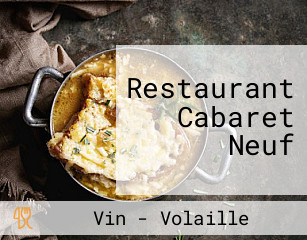 Restaurant Cabaret Neuf