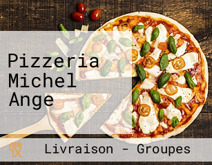 Pizzeria Michel Ange