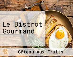 Le Bistrot Gourmand