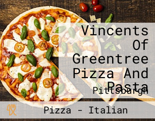 Vincents Of Greentree Pizza And Pasta