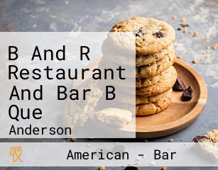 B And R Restaurant And Bar B Que