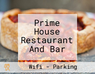 Prime House Restaurant And Bar