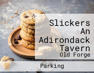 Slickers An Adirondack Tavern