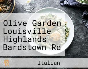 Olive Garden Louisville Highlands Bardstown Rd Taylorsville Rd