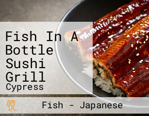 Fish In A Bottle Sushi Grill