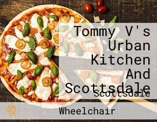 Tommy V's Urban Kitchen And Scottsdale