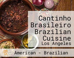 Cantinho Brasileiro Brazilian Cuisine