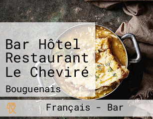 Bar Hôtel Restaurant Le Cheviré