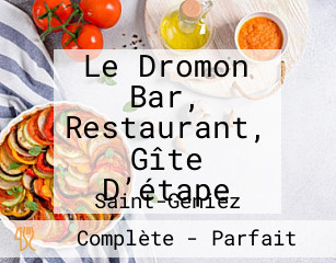 Le Dromon Bar, Restaurant, Gîte D’étape