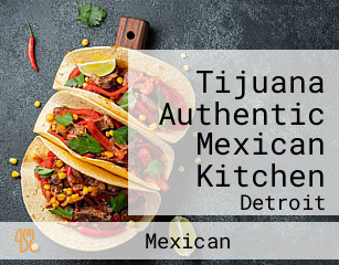 Tijuana Authentic Mexican Kitchen
