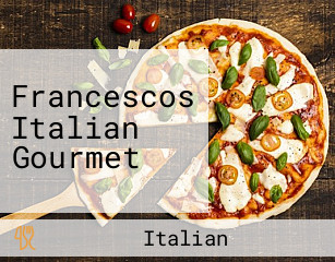 Francescos Italian Gourmet
