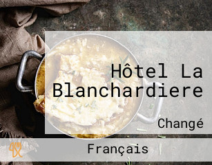 Hôtel La Blanchardiere